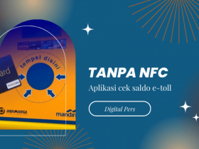 Aplikasi Cek Saldo E Toll Tanpa NFC