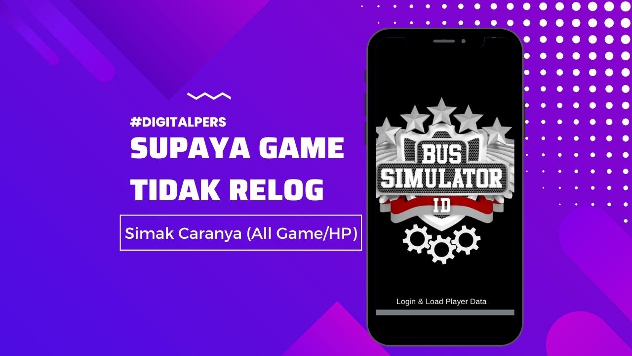 Cara Agar Tidak Relog Saat Keluar Game