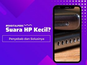 penyebab Kenapa Speaker HP Suaranya Kecil
